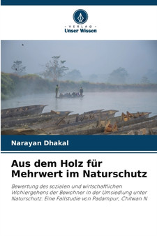 Aus dem Holz fur Mehrwert im Naturschutz