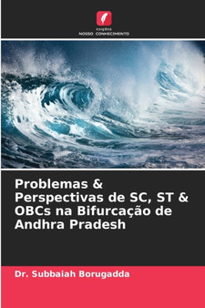 Problemas & Perspectivas de SC, ST & OBCs na Bifurcacao de Andhra Pradesh