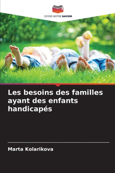 Les besoins des familles ayant des enfants handicapes
