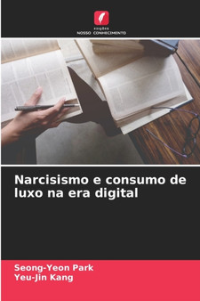 Narcisismo e consumo de luxo na era digital