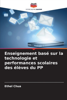 Enseignement base sur la technologie et performances scolaires des eleves du PP