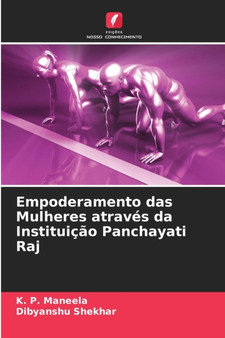 Empoderamento das Mulheres atraves da Instituicao Panchayati Raj