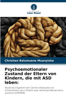 Psychoemotionaler Zustand der Eltern von Kindern, die mit ASD leben Psychoemotionaler Zustand der Eltern von Kindern, die mit ASD leben