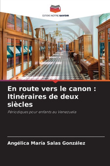 En route vers le canon : Itineraires de deux siecles