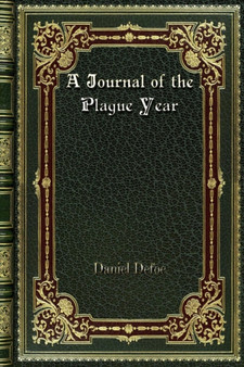 A Journal of the Plague Year by Daniel Defoe - Paperback