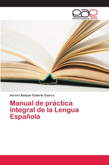 Manual de practica integral de la Lengua Espanola