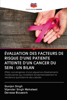 Evaluation Des Facteurs de Risque d'Une Patiente Atteinte d'Un Cancer Du Sein : Un Bilan
