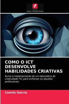 Como O Ict Desenvolve Habilidades Criativas