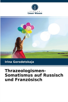 Thrazeologismen-Somatismus auf Russisch und Franzosisch