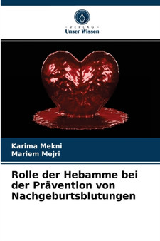 Rolle der Hebamme bei der Pravention von Nachgeburtsblutungen