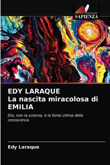EDY LARAQUE La nascita miracolosa di EMILIA