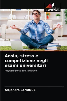 Ansia, stress e competizione negli esami universitari