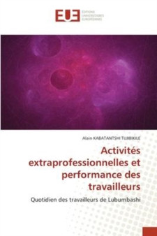 Activites extraprofessionnelles et performance des travailleurs