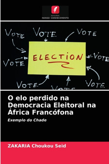 O elo perdido na Democracia Eleitoral na Africa Francofona