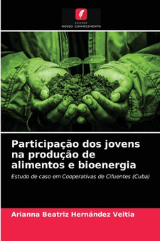 Participacao dos jovens na producao de alimentos e bioenergia