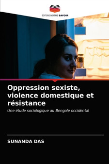 Oppression sexiste, violence domestique et resistance