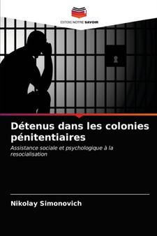 Detenus dans les colonies penitentiaires