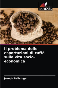 Il problema delle esportazioni di caffe sulla vita socio-economica