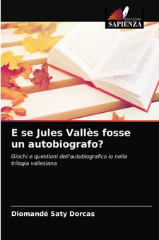 E se Jules Valles fosse un autobiografo?
