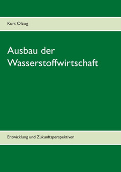 Ausbau der Wasserstoffwirtschaft : Entwicklung und Zukunftsperspektiven