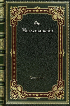 On Horsemanship by Xenophon - Paperback