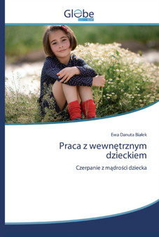 Praca z wewn&#281;trznym dzieckiem