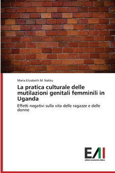 La pratica culturale delle mutilazioni genitali femminili in Uganda