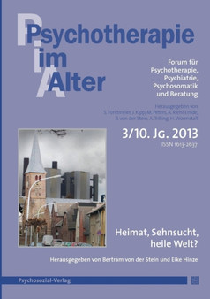 Psychotherapie Im Alter Nr. 39 : Heimat, Sehnsucht, Heile Welt?, Herausgegeben Von Bertram Von Der Stein Und Eike Hinze