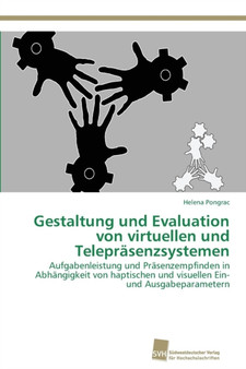 Gestaltung und Evaluation von virtuellen und Teleprasenzsystemen