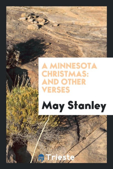 A Minnesota Christmas : And Other Verses by May Stanley - Paperback