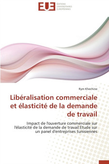 Lib ralisation Commerciale Et lasticit de la Demande de Travail