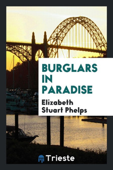 Burglars in Paradise by Elizabeth Stuart Phelps - Paperback