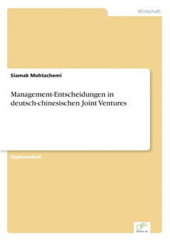 Management-Entscheidungen in Deutsch-Chinesischen Joint Ventures