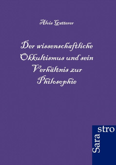 Der Wissenschaftliche Okkultismus Und Sein Verhaltnis Zur Philosophie