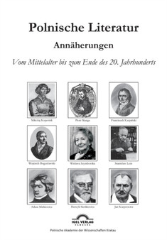 Polnische Literaturgeschichte : Eine Annaherung: Vom Mittelalter bis zum Ende des 20 Jahrhunderts