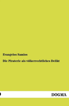 Die Piraterie ALS Voelkerrechtliches Delikt