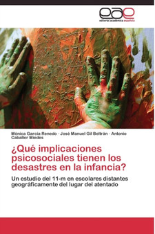 ??Que implicaciones psicosociales tienen los desastres en la infancia?