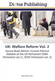 UK : Welfare Reform Vol. 2