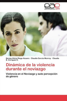 Dinamica de la violencia durante el noviazgo
