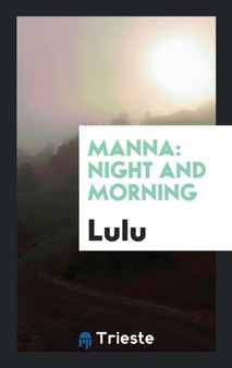 Manna : Night and Morning by Lulu - Paperback