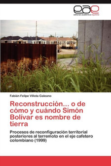 Reconstruccion... o de como y cuando Simon Bolivar es nombre de tierra