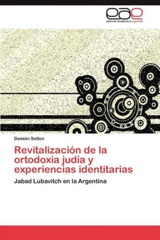 Revitalizacion de la ortodoxia judia y experiencias identitarias