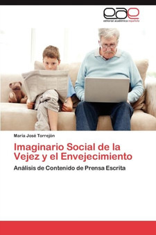 Imaginario Social de La Vejez y El Envejecimiento