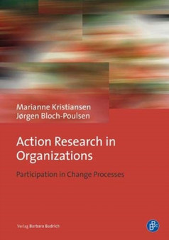 Action Research in Organizations : Participation in Change Processes