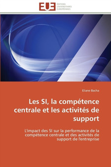 Les Si, La Comp tence Centrale Et Les Activit s de Support