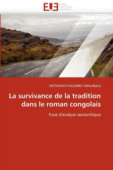 La Survivance de la Tradition Dans Le Roman Congolais