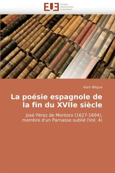 La Poesie Espagnole de La Fin Du Xviie Siecle