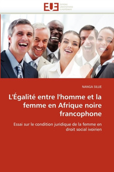 L'' galit Entre l''homme Et La Femme En Afrique Noire Francophone