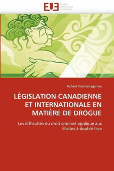 L gislation Canadienne Et Internationale En Mati re de Drogue