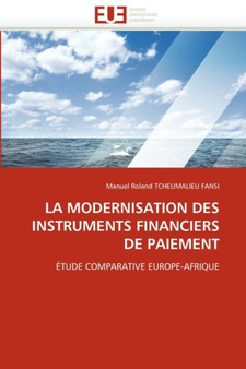 La Modernisation Des Instruments Financiers de Paiement